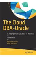 The Cloud DBA-Oracle: Managing Oracle Database in the Cloud