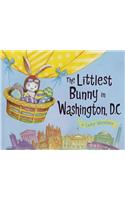 Littlest Bunny in Washington, D.C.: An Easter Adventure