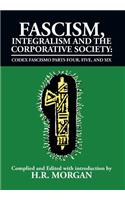Fascism, Integralism and the Corporative Society - Codex Fascismo Parts Four, Five and Six