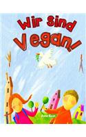 Wir Sind Vegan!