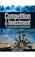 Competition and Investment in Telecommunications and Media Markets