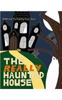 The Really Haunted House