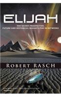 Elijah: The Secret Prospective. Future and Historical Insights/The In-Betweens