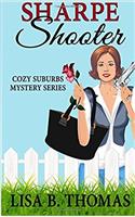 Sharpe Shooter: Volume 1 (Cozy Suburbs Mystery)