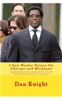 I Saw Wesley Snipes on Chicago and Michigan