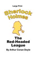 Red-Headed League - Sherlock Holmes in Large Print