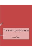 The Bartlett Mystery
