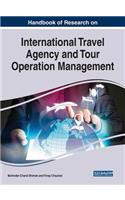 Handbook of Research on International Travel Agency and Tour Operation Management