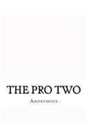 The Pro Two: (Pro)
