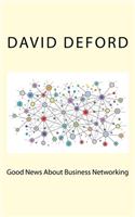 Good News About Business Networking