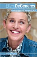 Ellen DeGeneres: Groundbreaking Television Star