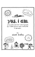 Yes, I Am