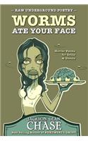Worms Ate Your Face