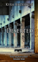Deserted: The Significant Expanded Story(The Significant)