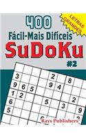 400 Fácil-Mais Difíceis SuDoKu #2: (2 400 Fácil-Mais Difíceis Sudoku)