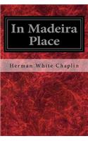 In Madeira Place