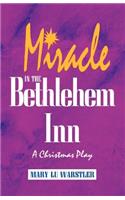 Miracle In The Bethlehem Inn
