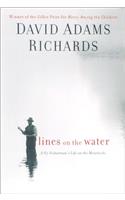 Lines On the Water: A Fly Fisherman's Life On the Miramichi
