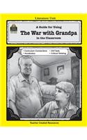 Guide for Using the War with Grandpa in the Classroom