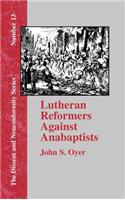 Lutheran Reformers Against Anabaptists