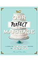 Our Perfect Marriage