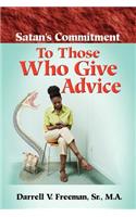 Satan's Commitment To Those Who Give Advice