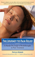 The Journey to Pain Relief: A Hands-On Guide to Breakthroughs in Pain Treatment(English)