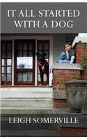It All Started with a Dog: (English)