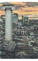 He Stands Still
