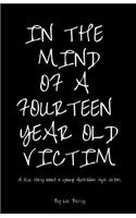 In the mind of a fourteen year old victim