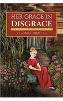 Her Grace in Disgrace