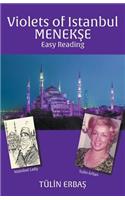 Violets of Istanbul MENEK&#350;E: Easy Reading