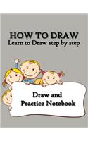 How to Draw: People: Animals: Pokémon: everything in one book for your kids Practice, Learn to Draw step by step: Best Drawing Notebook for Kids, Draw and Practi