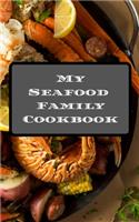 My Seafood Family Cookbook