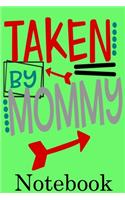 Taken by Mommy Notebook