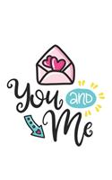 You and me Notebook Blank Composition Book, valentines day journal, valentines Notebook Gift, You and me Journal