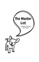 The Master List Schedule It Up and Get It Done!