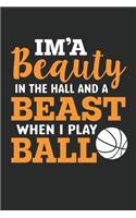 I'm a Beautiful Beast when i play Basketball: Funny Basketball Lined journal paperback notebook 100 page, gift journal/agenda/notebook to write, great gift, 6 x 9 Notebook