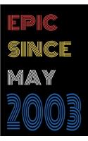 Epic Since May 2003 Notebook Birthday Gift For Women/Men/Boss/Coworkers/Colleagues/Students/Friends.