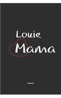 Louie Mama Notebook