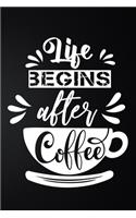 Life Begins After Coffee