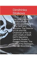 The Devil and 2020 Election in USA - Psychic predictions to: The Devil and Demons, The Director of CIA and FBI, Chairman of the US Joint Chiefs of Staff, NATO Secretary General, Russia`s Foreign Minister, The 