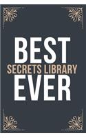 Best Secrets Library Ever: 6''x9'' Secrets Library Lined Writing Notebook Journal, 120 Pages, Best Novelty Birthday Santa Christmas Gift For Friends, Parents, Boss, Coworkers.