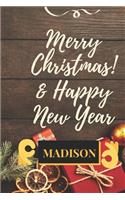 Merry Christmas & Happy New Year MADISON: This Is An Inspiring Christmas & New Year Gift For Your Lovers Kids And Adults To Start Sketching, Drawing, Writing, or Painting To Unleash Creativi