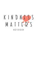 Kindness Matters Notebook