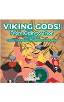 Viking Gods! from Odin to Thor - Vikings for Kids - Children's Exploration & Discovery History Books