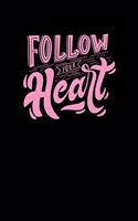 Follow Your Heart