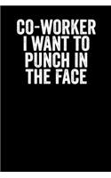 Co-workers I Want To Punch In The Face