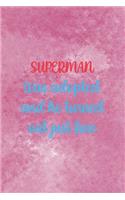 Superman Was Adopted And He Turned Out Just Fine: Adoption Journal Composition Blank Lined Diary Notepad 120 Pages Paperback
