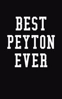 Best Peyton Ever: Personalized First Name Journal Notebook
